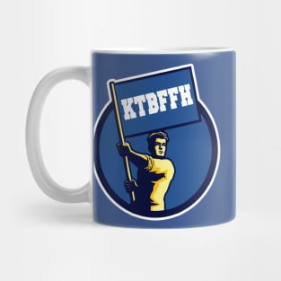 KTBFFH Mug